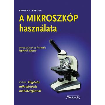 A mikroszkóp használata (Bruno P. Kremer) VaMik