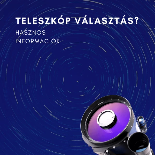 Milyen teleszkópot válasszak?