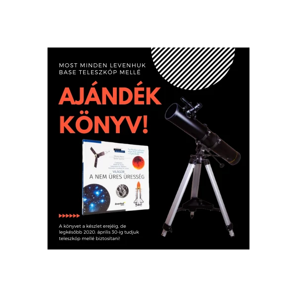 Most a Levenhuk Skyline Base teleszkópokhoz ajándék ismeretterjesztő könyvet adunk!
